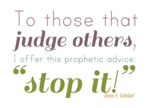 Lovely stop judging quotes 12 best Who Are We To Judge images on Pinterest